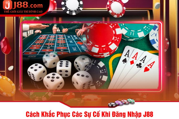 Cách Khắc Phục Các Sự Cố Khi Đăng Nhập J88